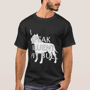 Ich spreche fließend Pit Bull Shirt für Pit Bull B