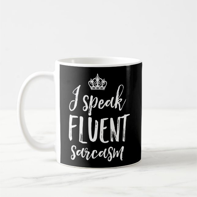 Ich spreche fließend Sarcasm Funny Cool Sassy und  Kaffeetasse (Links)