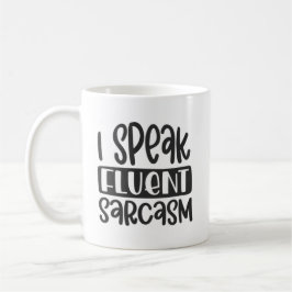 Ich spreche fließend Sarcasm Tasse