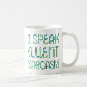Ich spreche fließend Sarcasm Tasse