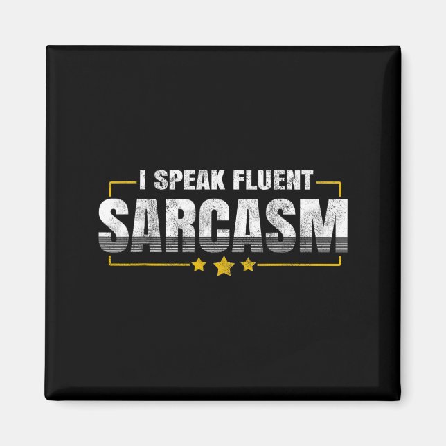 Ich spreche fließend Sarkasmus Lustiger sarkastisc Magnet (Vorne)