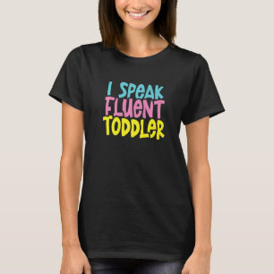 Ich spreche fließend Toodler Mama & Papa Leben Elt T-Shirt