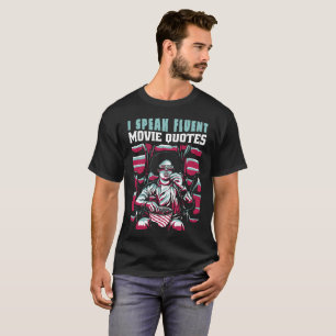 Ich spreche fließend Zitate aus Filmen T-Shirt