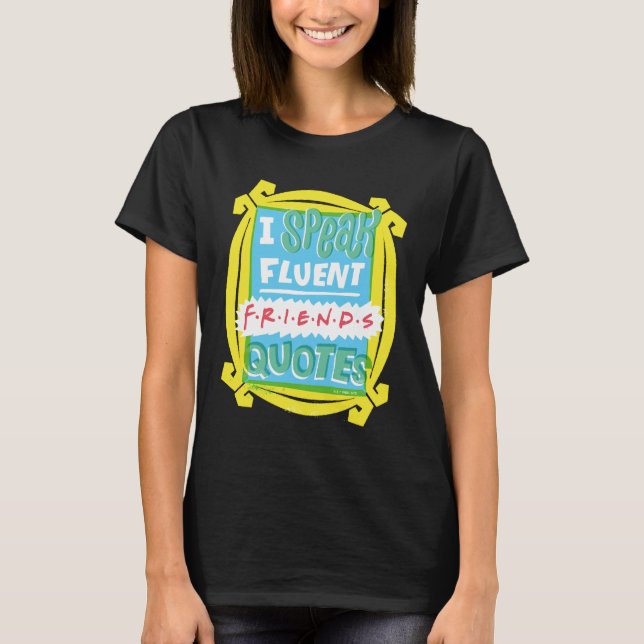 Ich spreche fließende FRIENDS™-Zitate - Peephole T-Shirt (Vorderseite)