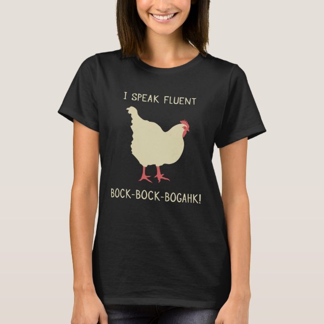 Ich spreche fließenden Bock-Bock-Bogahk! Lustiges T-Shirt (Vorderseite)
