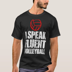 Ich spreche fließendes Volleyball für Männer Fraue T-Shirt