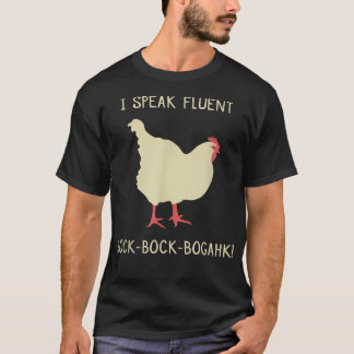 Ich spreche Fluent BockBockBogahk Funny Chicken T  T-Shirt