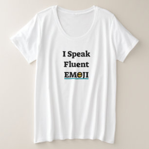 Ich spreche Fluent Emoji Große Größe T-Shirt