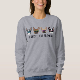Ich spreche Fluent Frenchie Funny French Bulldog Z Sweatshirt