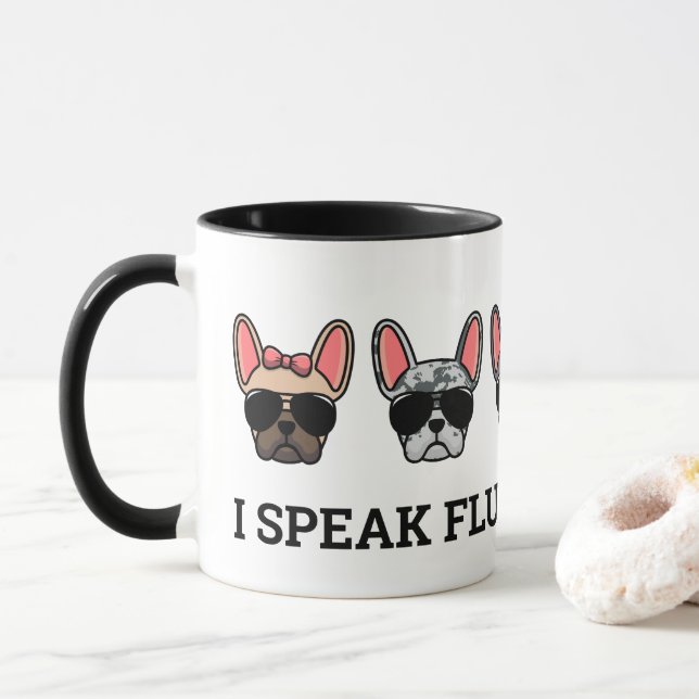 Ich spreche Fluent Frenchie Funny French Bulldog Z Tasse (Mit Donut)
