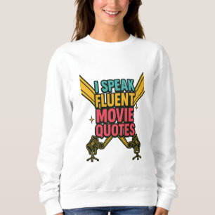 Ich spreche Fluent Movie Quotes Neon Hollywood Art Sweatshirt