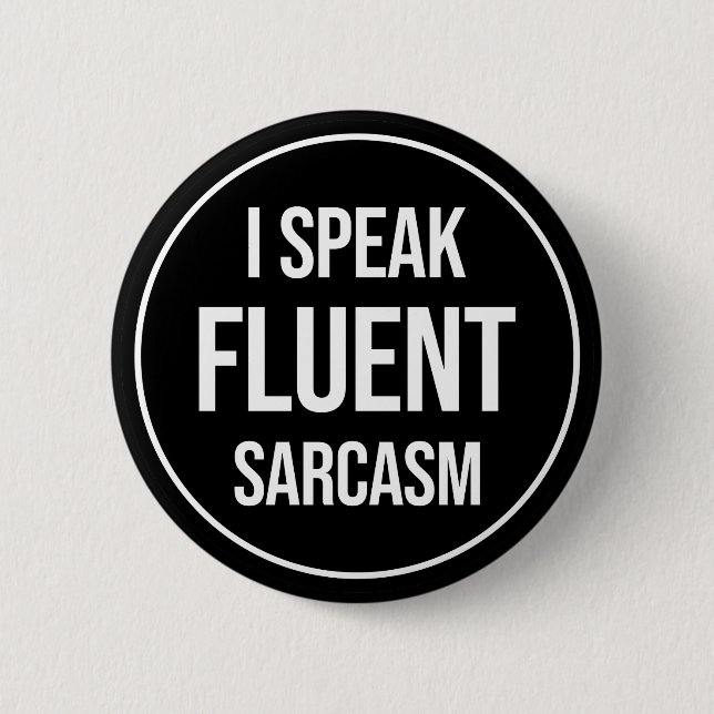 Ich spreche Fluent Sarcasm Button (Vorderseite)