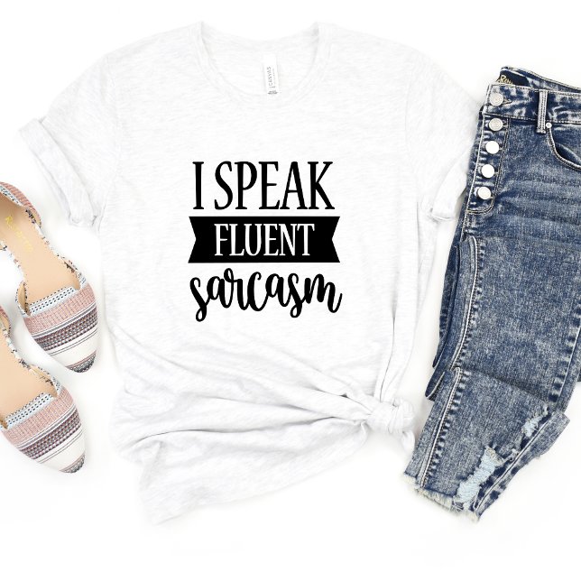 Ich spreche Fluent Sarcasm Funny Meme T - Shirt (Von Creator hochgeladen)