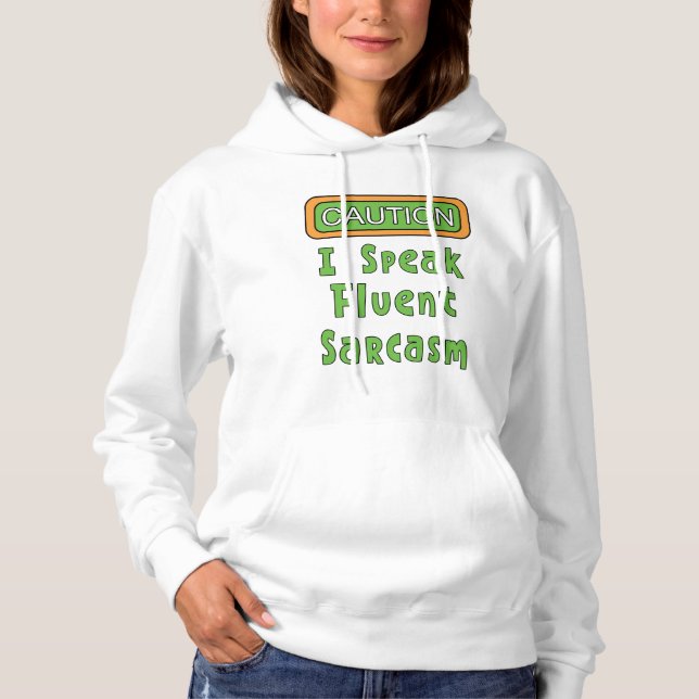 Ich spreche Fluent Sarcasm Hoodie (Vorderseite)