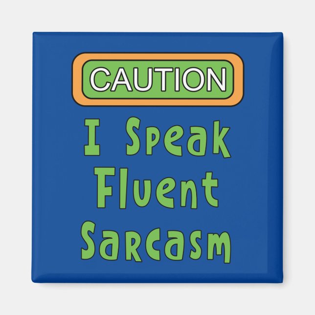 Ich spreche Fluent Sarcasm Magnet (Vorne)
