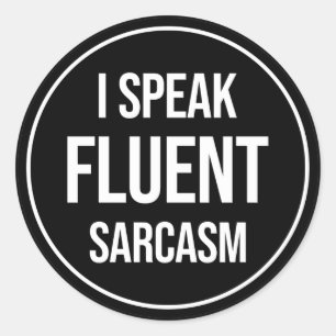 Ich spreche Fluent Sarcasm Runder Aufkleber