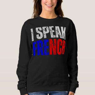 Ich spreche Französisch-Wörterbuch Je Parle en Fra Sweatshirt