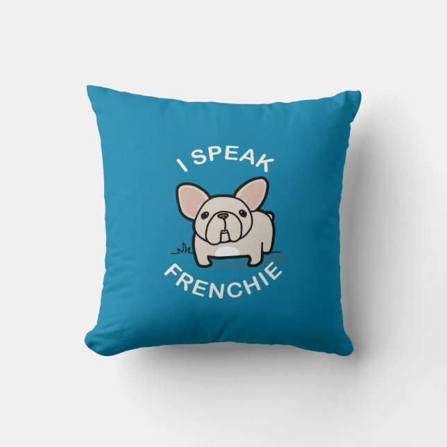 Ich spreche Frenchie - Blau Kissen (Vorderseite)