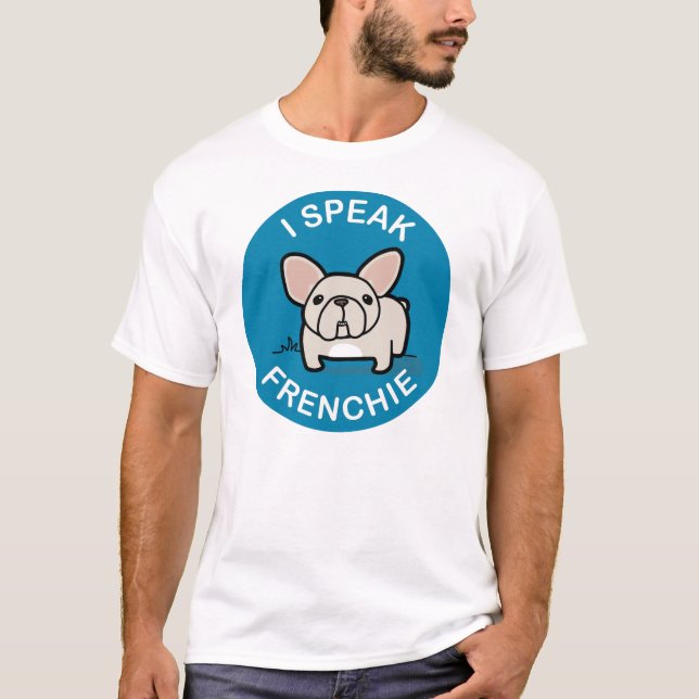 Ich spreche Frenchie - Blau T-Shirt (Vorderseite)