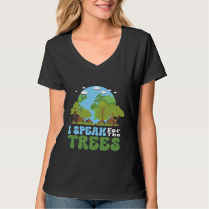Ich spreche für Bäume Earth Day 2023 Natur Rette T-Shirt