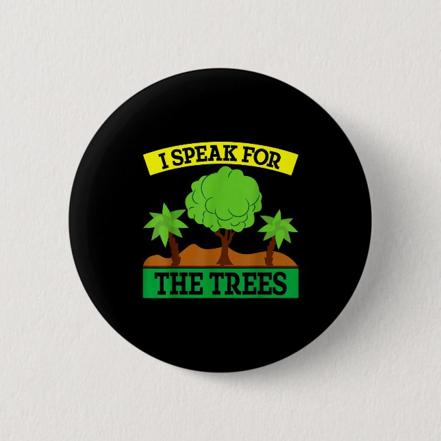 Ich spreche für die Bäume Button (Vorderseite)