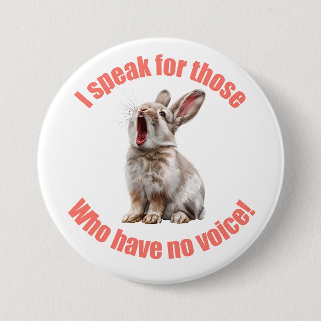 Ich spreche für diejenigen, die kein Sprachkaninch Button (Vorderseite)