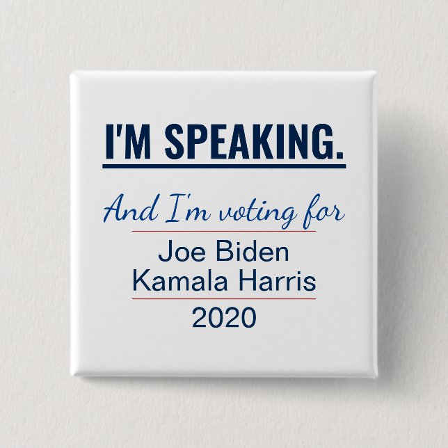 Ich spreche gerade Kamala Harris Biden 2020 Wahl Button (Vorderseite)