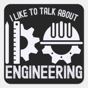 Ich spreche gerne über Ingenieurwesen Quadratischer Aufkleber