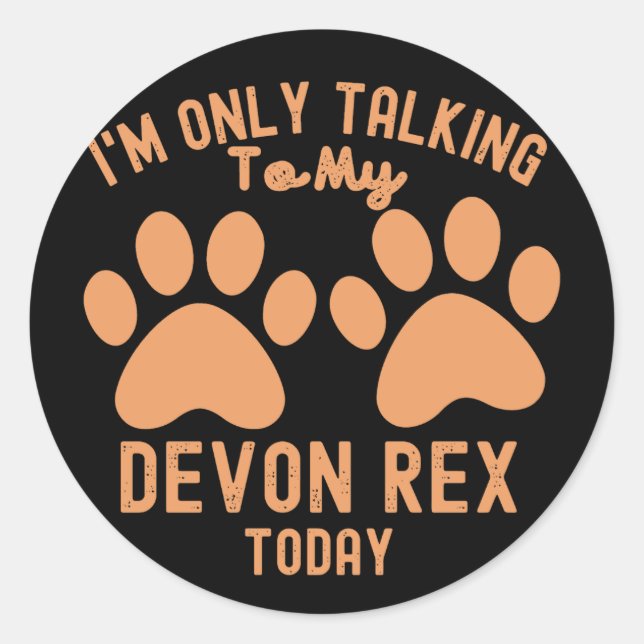 Ich spreche heute nur mit meinem Devon Rex Runder Aufkleber (Vorderseite)