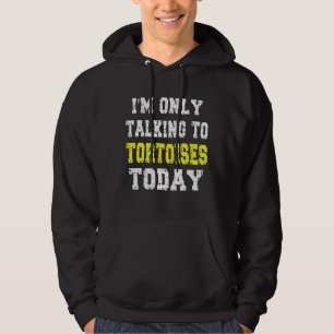 "Ich spreche heute nur mit Tortoises" Pet Phrase Hoodie