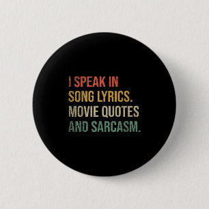 Ich spreche in Filmzitaten Song-Texte und Sarcasm  Button