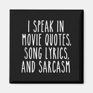 Ich spreche in Filmzitaten Song-Texte und Sarcasm Magnet