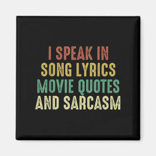 Ich spreche in Filmzitaten Song-Texte und Sarcasm Magnet