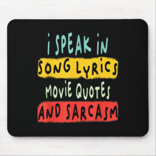 Ich spreche in Filmzitaten Song-Texte und Sarcasm Mousepad