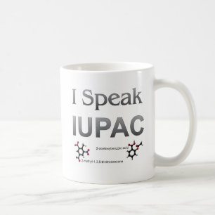 Ich spreche IUPAC Chemie-Nomenklatur Tasse