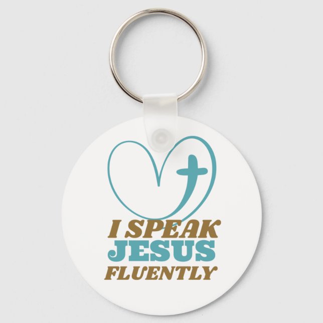 Ich spreche Jesus fließend Schlüsselanhänger (Vorderseite)