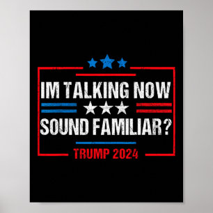 Ich spreche jetzt über Trump-Wahl 2024 Wahl Trump Poster