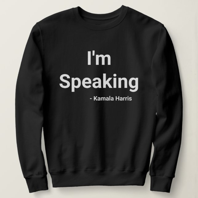 Ich spreche - Kamala Harris Sweatshirt (Design vorne)