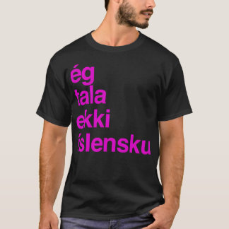 Ich spreche kein Isländisch Island T-Shirt