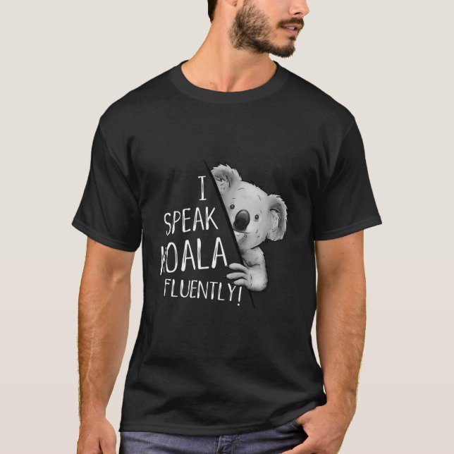 Ich spreche Koala Fluently Koala Lover Language Fu T-Shirt (Vorderseite)