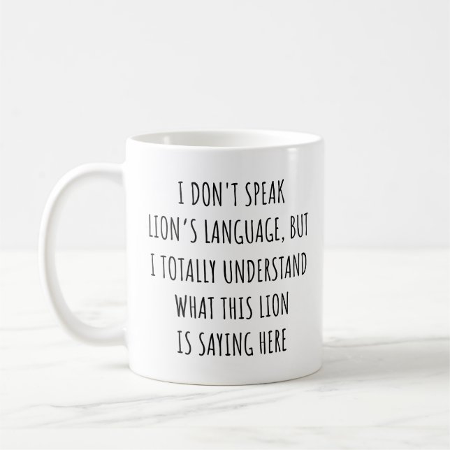 Ich spreche nicht Löwensprache, ich verstehe Löwe Kaffeetasse (Links)
