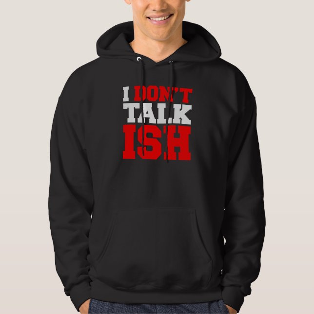 Ich spreche nicht über ISH Hoodie (Vorderseite)