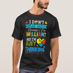 Ich Spreche Nicht Viel Autismus-Bewusstsein Autist T-Shirt