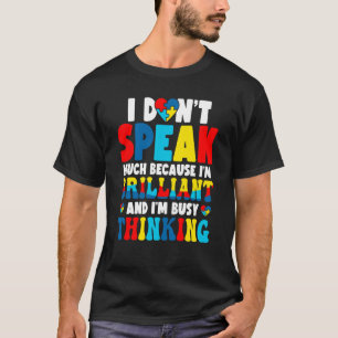 Ich spreche nicht viel beschäftigt darüber, Autism T-Shirt