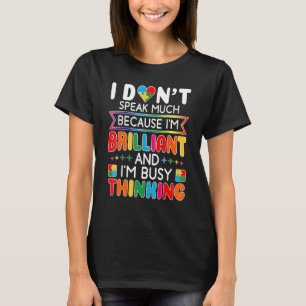 Ich spreche nicht viel brillante Autismus Autisten T-Shirt
