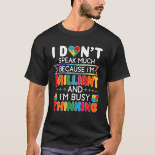 Ich spreche nicht viel brillante Autismus Autisten T-Shirt