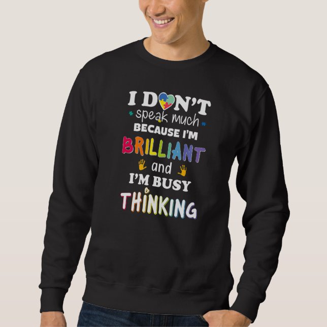 Ich spreche nicht viel brillante Autismus Autistis Sweatshirt (Vorderseite)