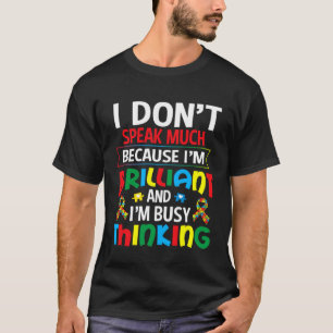 Ich spreche nicht viel brillante Autismus autistis T-Shirt