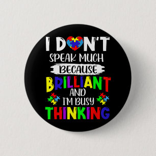 Ich spreche nicht viel brillante Autismus Bewussts Button