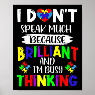 Ich spreche nicht viel brillante Autismus Bewussts Poster